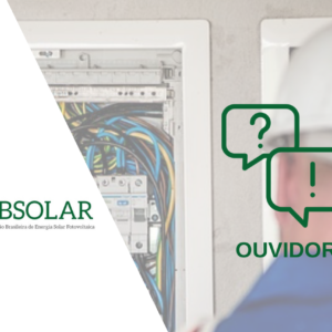 ABSOLAR abre canal de ouvidoria contra concessionárias em projetos solares on-grid